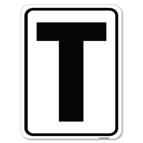 Signmission Sign with Letter T Heavy-Gauge Aluminum Rust Proof Parking Sign A-1824-22926 - main